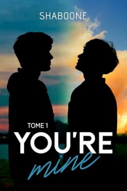 You're Mine (French Edition)