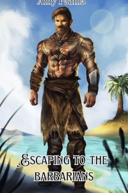 Escaping to the Barbarians (Savagely Sweet Barbarians  2)