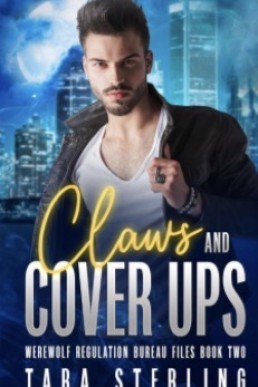 Claws & Cover Ups (Werewolf Regulation Bureau Files 2)