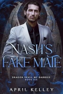 Nash’s Fake Mate (Dragon Skull MC Daddies 6)