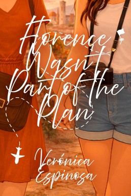 Florence Wasn't Part of the Plan