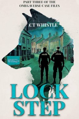 Lock Step (The Omegaverse Case Files 3)