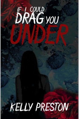 If I Could Drag You Under