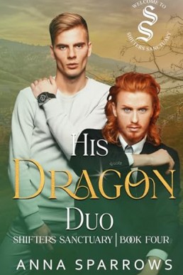 His Dragon Duo (Shifters Sanctuary 4)