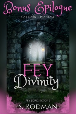 Fey Divinity Bonus Epilogue  (Fey Lords 6.1)