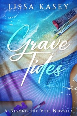 Grave Tides (Beyond the Veil Mystery 0.5)