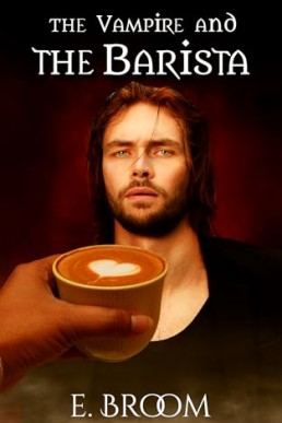 The Vampire and the Barista (The Vampire and 5)