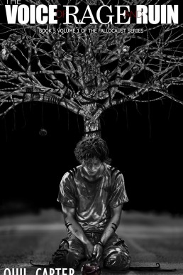 The Voice of Rage and Ruin Volume 1: Book 5 Volume 1 of The Fallocaust Series