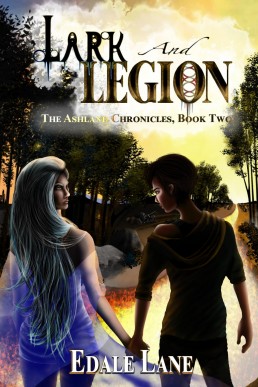 Lark and Legion: The Ashland Chronicles, Book Two
