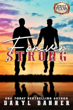 Forever Strong (Spruce Texas Romance 10)