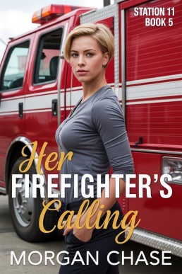 Her Firefighter's Calling (Station 11 Book 5)