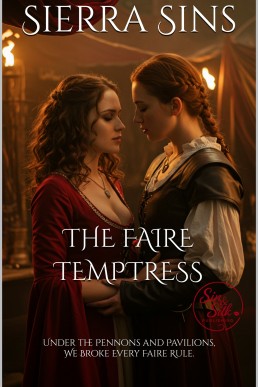 The Faire Temptress: A Forbidden Lesbian Romance at the Renaissance Faire (Hot FF Encounters)