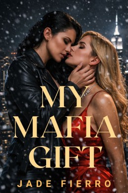 My Mafia Gift: A dark steamy sapphic mafia romance (Queens of Ravenport)