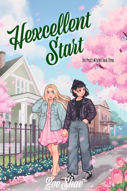 Hexcellent Start (The Pruitt Witches Book 3)