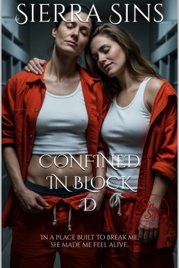 Confined in Block D: A Sizzling Lesbian Romance Behind Prison Bars (Sapphic Whispers)