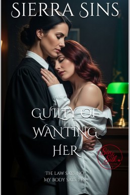 Guilty of Wanting Her: A Steamy Lesbian Courtroom Romance (FF Midnight Flames)