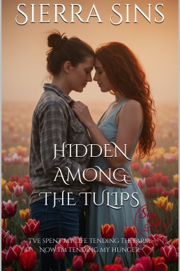 Hidden Among the Tulips: A Forbidden Lesbian Romance in the Tulip Fields (Sapphic Whispers)