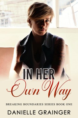 In Her Own Way: Breaking Boundaries Series Book One