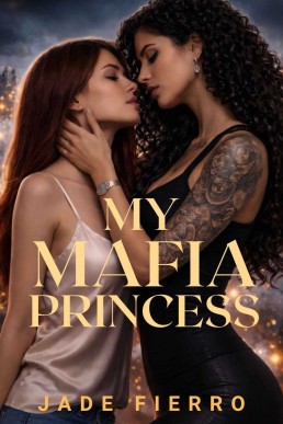 My Mafia Princess: A Dark Spicy Sapphic Mafia Romance (Queens of Ravenport)