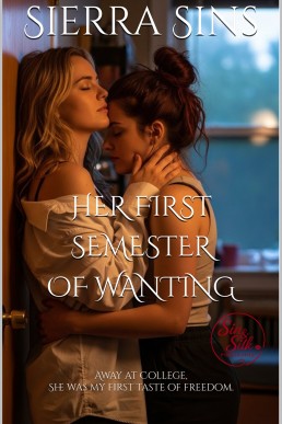 Her First Semester of Wanting: An Innocent Freshman’s Forbidden College Sapphic Awakening