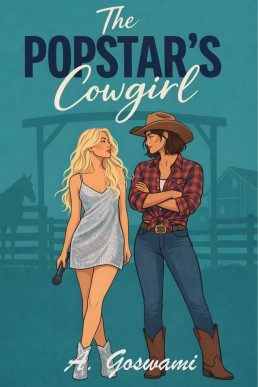 The Popstar's Cowgirl: A Sapphic Age Gap, enemies turned lovers, Small Town, Rancher and Popstar Celebrity Romance!