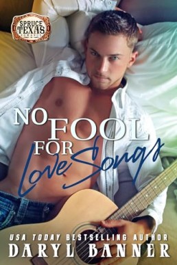 No Fool For Love Songs (Spruce Texas Romance 11)