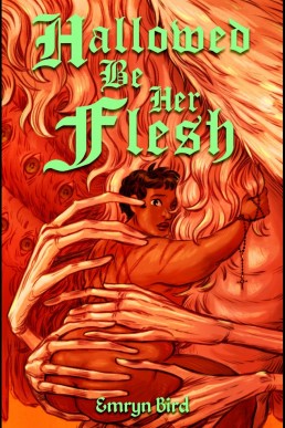 Hallowed Be Her Flesh