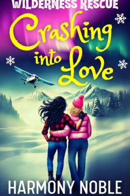 Crashing Into Love: Wilderness Rescue