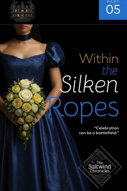 Within the Silken Ropes: Saltwind Chronicles, #5
