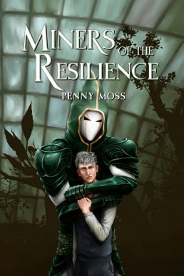 Miners of the Resilience: a horror fantasy m/m monster romance (The Miners Mine Book 3)