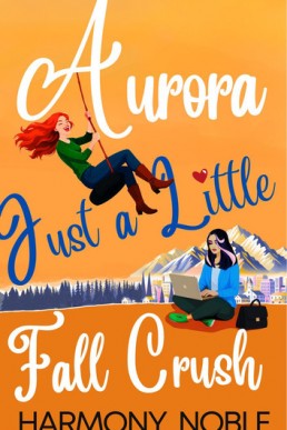 Just a Little Fall Crush: Aurora's Wilderness Love, #2