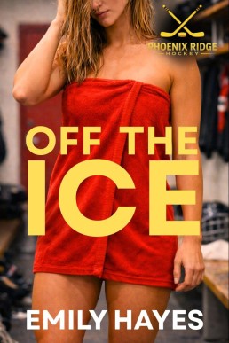 Off the Ice: A Steamy Sapphic/Lesbian Hockey Romance (Phoenix Ridge Hockey Book 3)