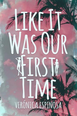 Like It Was Our First Time