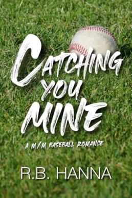 Catching You Mine