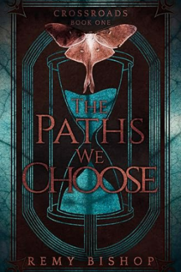 The Paths We Choose (The Crossroads 1)