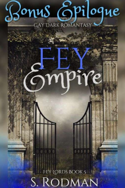 Fey Empire Bonus Epilogue (Fey Lords 5.1)