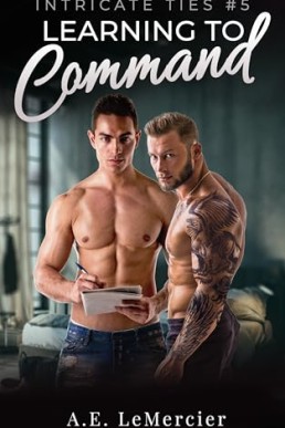 Learning To Command (Intricate Ties 5)