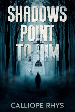 Shadows Point to Him