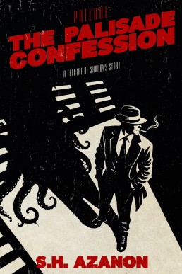 Prelude: The Palisade Confession (Theatre of Shadows 0.5)