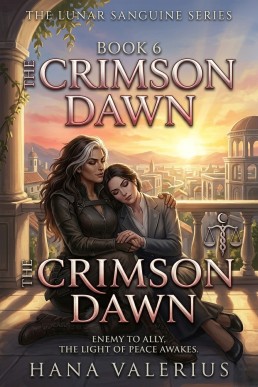 The Crimson Dawn: A Sapphic Dystopian Series Finale (The Lunar Sanguine Series Book 6)