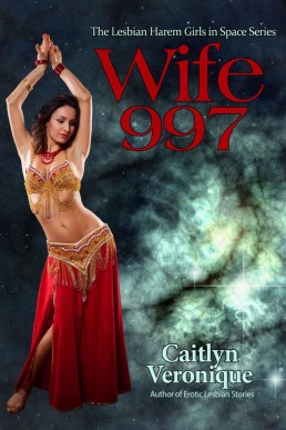 Wife 997 (Lesbian Harem Girls in Space)