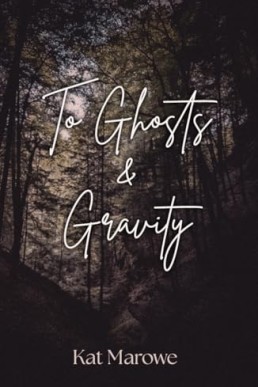 To Ghosts & Gravity