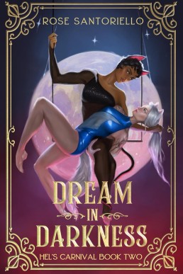 Dream in Darkness (Hel's Carnival Book 2)