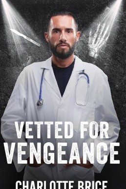 Vetted for Vengeance (In the Spotlight)