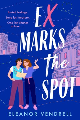 Ex Marks the Spot: A hot and hilarious new academic-rivals-to-lovers romcom for fans of Casey McQuiston and Ali Hazelwood