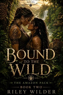 Bound To The Wild: An Amazon Pack Novel