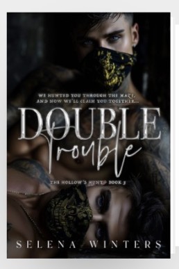 Double Trouble Bonus (The Hollow’s Hunt 3.1)
