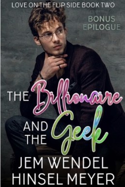 The Billionaire and the Geek Bonus (Love On The Flip Side 2.1)