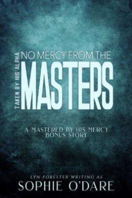 No Mercy from the Masters (Taken by His Alpha 9.1)