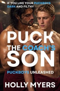 Puck the Coach’s Son (Puckboys Unleashed 3)